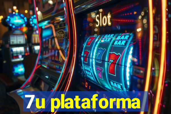 7u plataforma